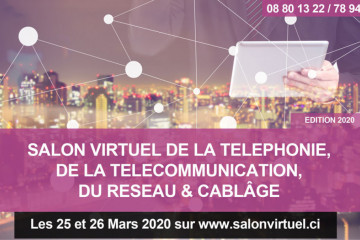 SALON VIRTUEL DE LA TÉLÉPHONIE, DE LA TÉLÉCOMMUNICATION, DU RÉSEAU & CÂBLAGE