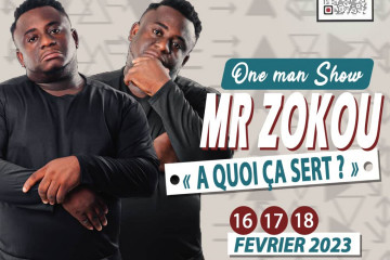 One Man Show MR ZOKOU : "à quoi ça sert ?"