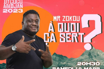 FESTIVAL DYCOCO ABIDJAN : ONE MAN SHOW  M.ZOKOU "A QUOI ÇA SERT"