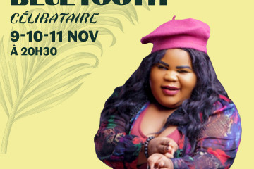 ONE WOMAN SHOW STEPHANIE BLUETOOTH : CELIBATAIRE
