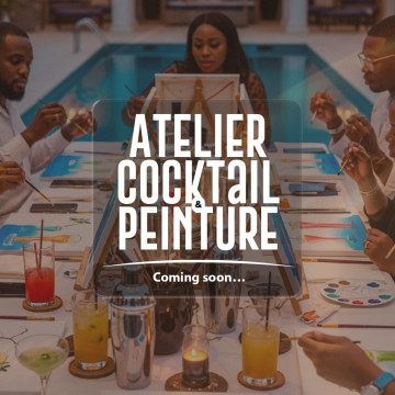 LES SOIRÉES SIGNATURE : Atelier Cocktail & peinture